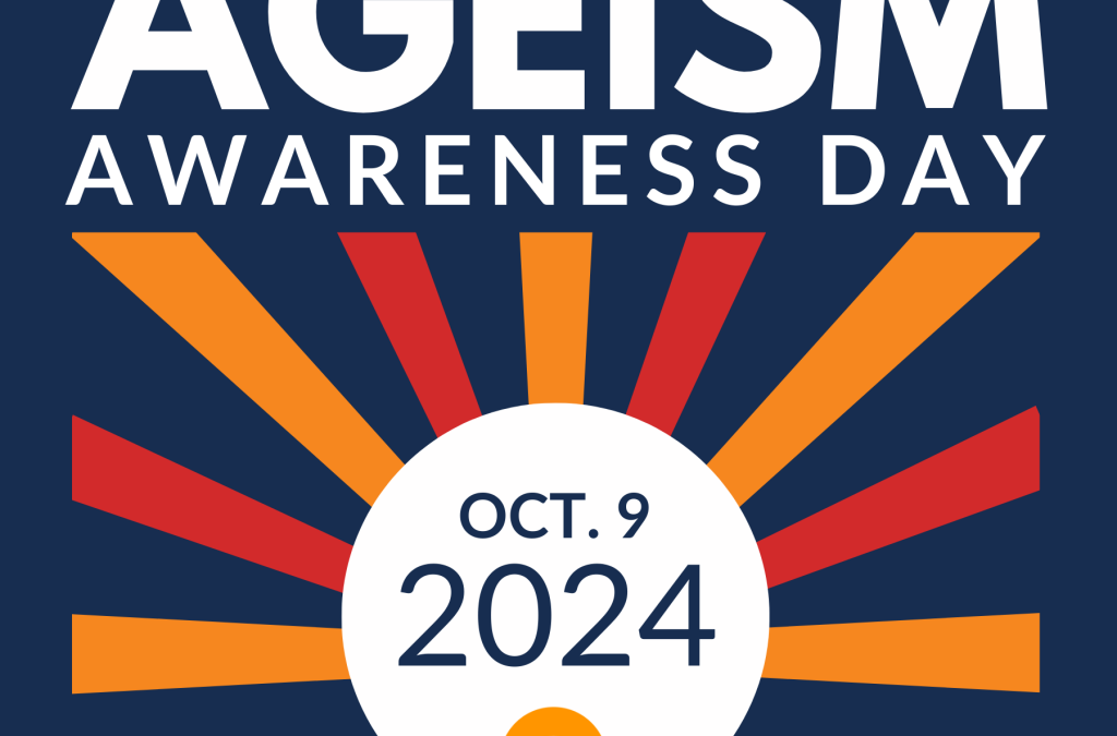 Ageism Awareness Day is Oct. 9, 2024